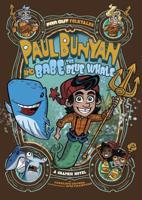 Paul Bunyan and Babe the Blue Whale: A Graphic Novel 1496580079 Book Cover