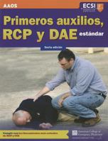 Primeros Auxilios, Rcp Y Dae Estandar, Sexta Edicion 1449664547 Book Cover