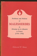 Problems and Policies of Malesherbes as Directeur de la Librarie in France (1750-1763) B002CISCWQ Book Cover