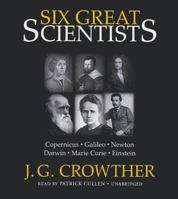 Six great scientists: Copernicus, Galileo, Newton, Darwin, Marie Curie, Einstein 1566196914 Book Cover