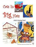 Cats In Big Hats: An Adult Coloring Book 1984386638 Book Cover