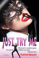 Just Try Me 0578217325 Book Cover