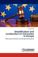 Simplification and acceleration of civil justice in Europe: With special reference to small claims procedures 3846505145 Book Cover