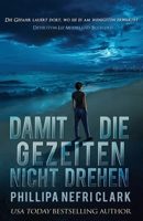 Damit die Gezeiten nicht drehen 1763690288 Book Cover