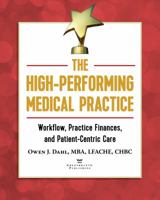 The High-Performing Medical Practice: Workflow, Practice Finances, and Patient-Centric Care 1732182345 Book Cover