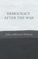 Democracy after the war 1528714903 Book Cover