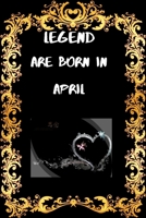 legend are born in april: legend are always legend B0849YJDD3 Book Cover