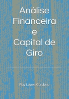Análise Financeira e Capital de Giro: Indicadores Financeiros B09CGKTLFJ Book Cover