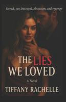The Lies We Loved B0FTVNGCD9 Book Cover
