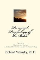 Perennial Psychology of the Bible: A Study of Developmental Spiritual Psychology 1475097700 Book Cover