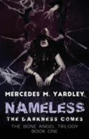 Nameless: The Darkness Comes 0994679351 Book Cover