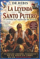 La leyenda del Santo Putero: La leyenda del santo que iba de putas (La Alquimia del Pensamiento) (Italian Edition) B0FFT45KQ4 Book Cover