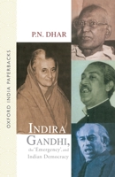 Indira Gandhi, the "Emergency", and Indian Democracy 0195656458 Book Cover