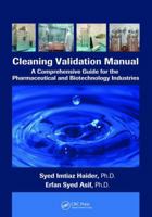 Cleaning Validation Manual: A Comprehensive Guide for the Pharmaceutical and Biotechnology Industries 1138749710 Book Cover