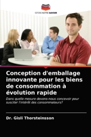 Conception d'emballage innovante pour les biens de consommation à évolution rapide: Dans quelle mesure devons-nous concevoir pour susciter l'intérêt des consommateurs? 6203388297 Book Cover