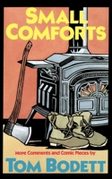 Small Comforts: More Comments and Comic Pieces 0201136899 Book Cover