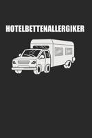 Hotelbettenallergiker: Wohnmobil & Wohnwagen Notizbuch 6'x9' Punktiert Geschenk für Camping & Campingplatz (German Edition) 1656689340 Book Cover