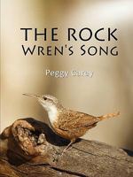The Rock Wren's Song 0557394295 Book Cover
