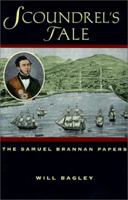 Scoundrel's Tale: The Samuel Brannan Papers 0874212731 Book Cover