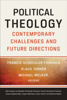 Political Theology: Contemporary Challenges and Future Directions 066423951X Book Cover