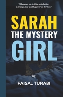 SARAH: THE MYSTERY GIRL B0F2N8C5LQ Book Cover