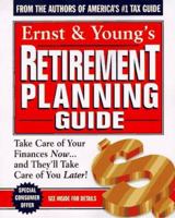Ernst & Young's Retirement Planning Guide: Take Care of Your Finances Now...And They'll Take Care of You Later 047119557X Book Cover