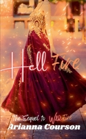 Hell Fire (The Wild Fire Saga) B0DT51VJJL Book Cover