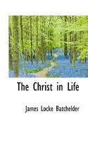 The Christ in Life 0530211742 Book Cover