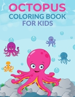 Octopus Coloring Book For Kids: Octopus Activity Book for Kids, Boys & Girls, Ages 4-8. 29 Coloring Pages of Octopus. B0959JMVD4 Book Cover