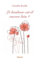 Le bonheur est-il encore loin ? (French Edition) 2414429607 Book Cover
