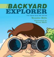 The Backyard Explorer: The Nana and Me Series 1452024839 Book Cover