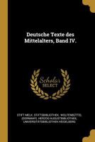 Deutsche Texte des Mittelalters, Band IV. 0341528854 Book Cover