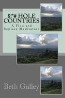 $!*# Hole Countries: A Find and Replace Meditation 1723083275 Book Cover