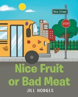 Nice Fruit or Bad Meat B0G625ZNQM Book Cover