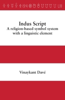 Indus Script: A religion-based symbol system with a linguistic element 1839757507 Book Cover