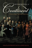 Interpreting a Continent: Voices from Colonial America 0742551830 Book Cover