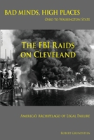 Bad Minds / High Places: Cleveland Ohio to Washington State America's Archipelago of Legal Failure 1505889146 Book Cover