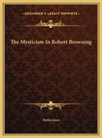 Mysticism in Robert Browning 1425457916 Book Cover