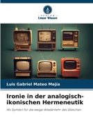 Ironie in der analogisch-ikonischen Hermeneutik (German Edition) 6208062535 Book Cover
