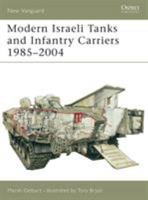 Modern Israeli Tanks and Infantry Carriers 1985-2004 (New Vanguard) 1841765791 Book Cover