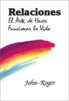 Relaciones: El arte de hacer funcionar la vida 0914829505 Book Cover