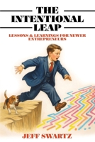 The Intentional Leap: Lessons & Learnings for Newer Entrepreneurs 108816580X Book Cover