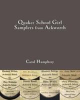 Quaker School Girl Samplers from Ackworth 0955208610 Book Cover