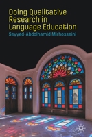 Doing Qualitative Research in Language Education 3030564916 Book Cover