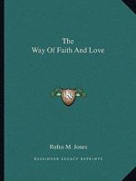 The Way Of Faith And Love 1425372198 Book Cover