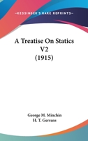 A Treatise On Statics V2 1164037382 Book Cover