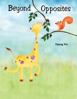Beyond Opposites 1543766234 Book Cover