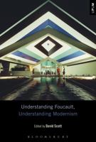 Understanding Foucault, Understanding Modernism (Understanding Philosophy, Understanding Modernism) 1501344706 Book Cover