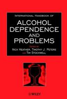 International Handbook of Alcohol Dependence and Problems 0471983756 Book Cover