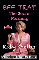 BFF Trap - The Secret Morning (Bff Trap - A Modern Romance Story) 9363562069 Book Cover
